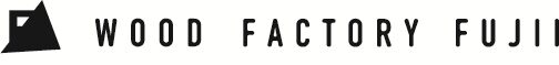 WOOD FACTORY FUJII
